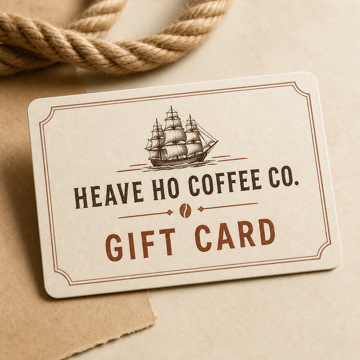 Heave Ho Coffee Co. gift card on a warm nautical background